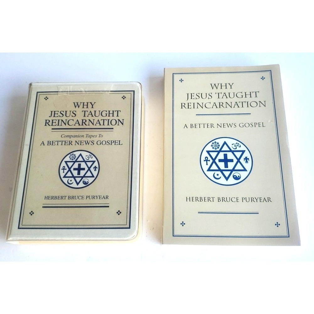 Why Jesus Taught Reincarnation A Better News Gospel‎